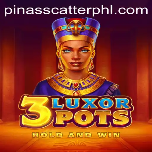 Dive into 3LuxorPots: The Thrilling World of Pinasscatter Adventures